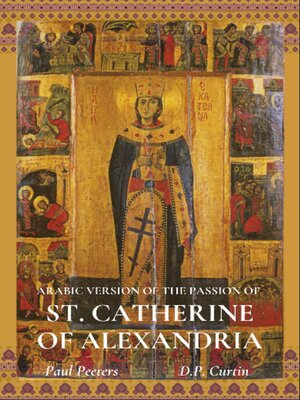 cover image of The Arabic Version of the Passion of St. Catherine of Alexandria